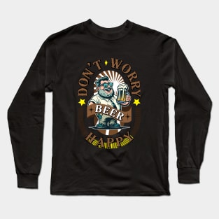 Don't worry beer happy Long Sleeve T-Shirt